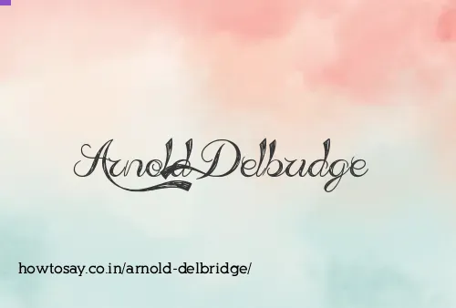 Arnold Delbridge