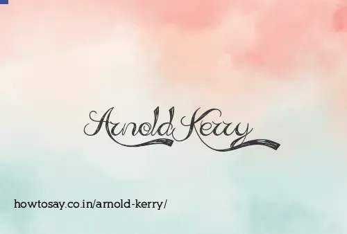 Arnold Kerry