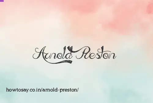Arnold Preston
