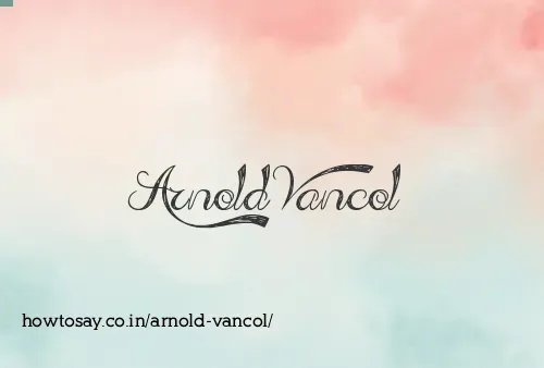 Arnold Vancol