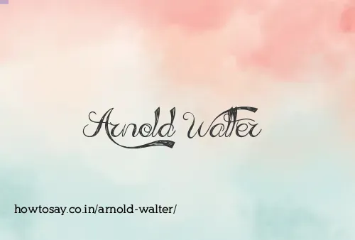 Arnold Walter