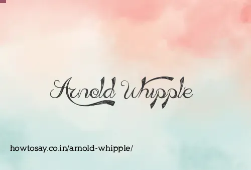 Arnold Whipple