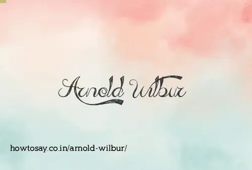 Arnold Wilbur