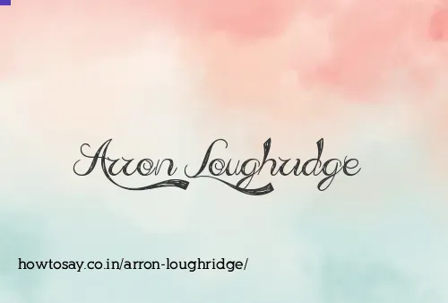 Arron Loughridge