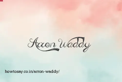Arron Waddy