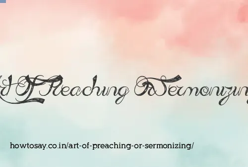 Art Of Preaching Or Sermonizing