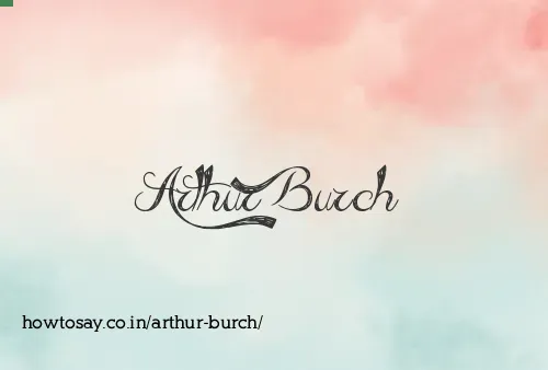 Arthur Burch