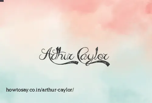Arthur Caylor