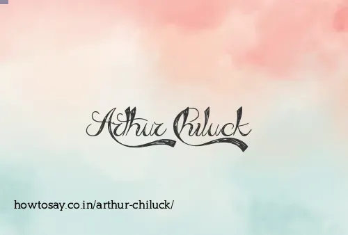 Arthur Chiluck