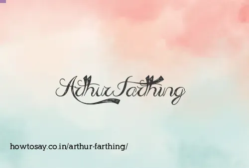 Arthur Farthing