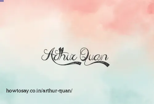 Arthur Quan