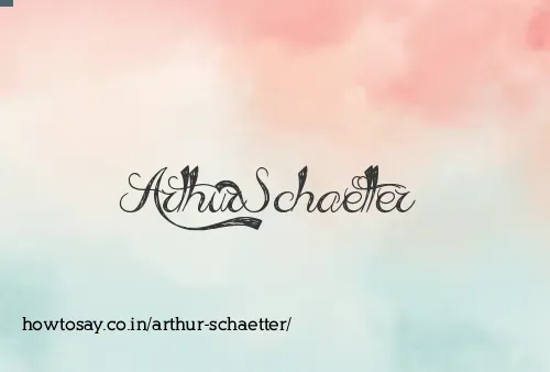 Arthur Schaetter