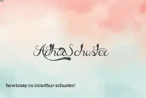Arthur Schuster