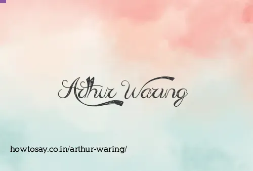 Arthur Waring