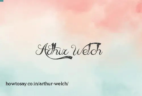 Arthur Welch