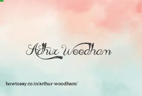 Arthur Woodham
