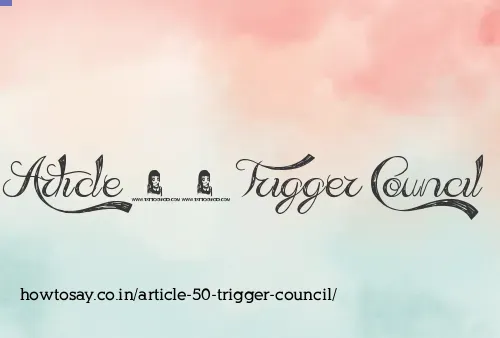 Article 50 Trigger Council
