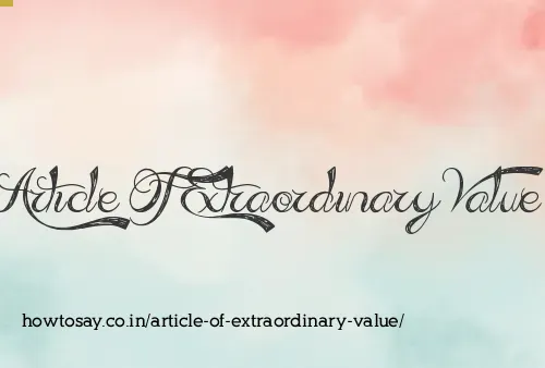 Article Of Extraordinary Value