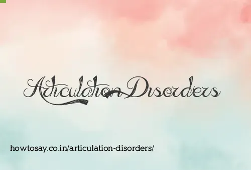 Articulation Disorders