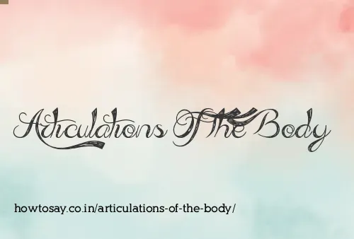 Articulations Of The Body