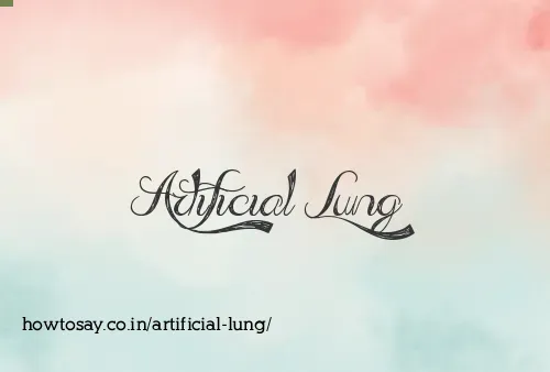 Artificial Lung
