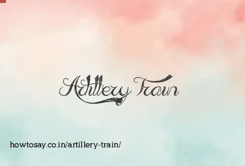 Artillery Train