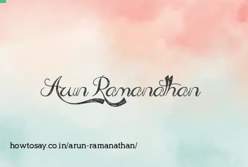 Arun Ramanathan