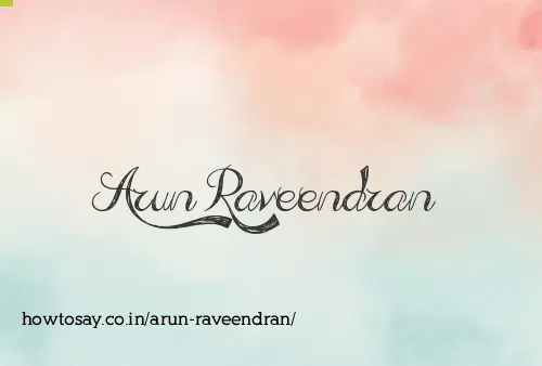 Arun Raveendran