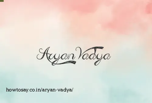 Aryan Vadya