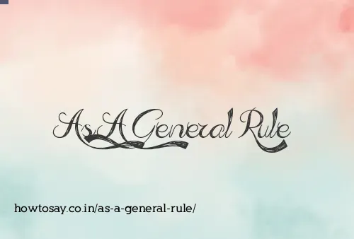 As A General Rule