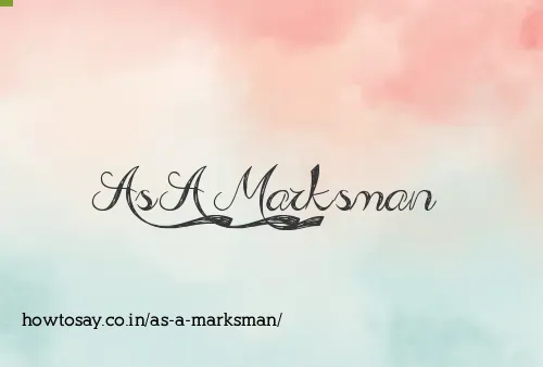 As A Marksman