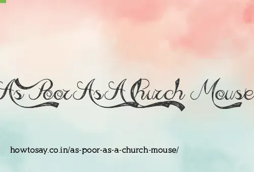 As Poor As A Church Mouse
