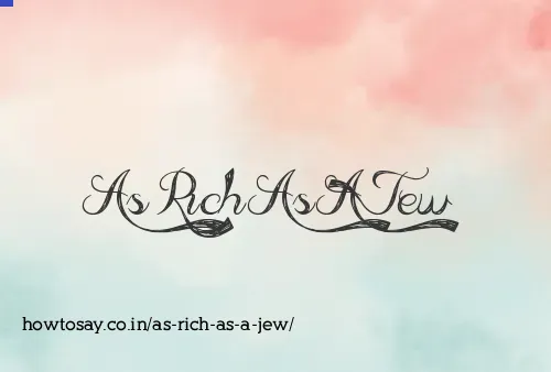 As Rich As A Jew