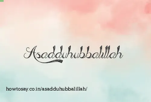 Asadduhubbalillah