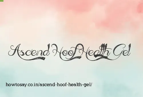 Ascend Hoof Health Gel