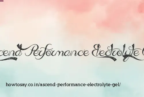 Ascend Performance Electrolyte Gel