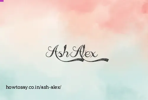Ash Alex