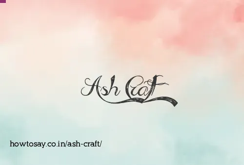 Ash Craft