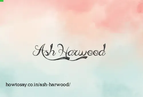 Ash Harwood
