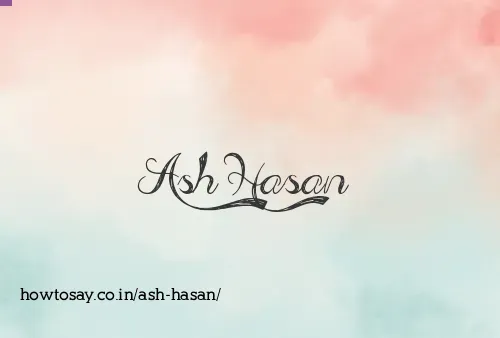 Ash Hasan