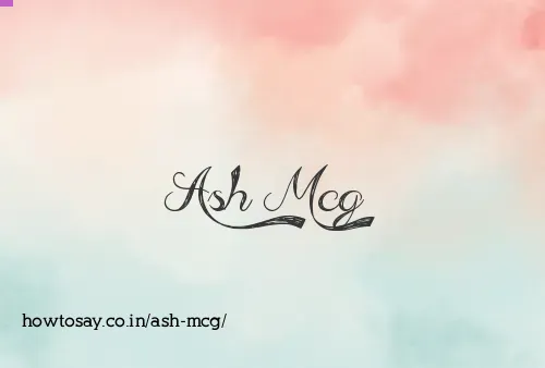 Ash Mcg