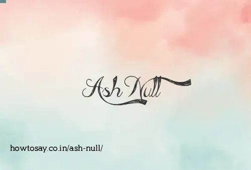 Ash Null