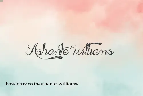 Ashante Williams