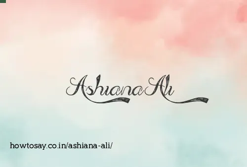 Ashiana Ali