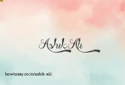 Ashik Ali