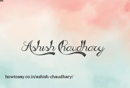 Ashish Chaudhary