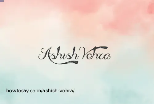 Ashish Vohra