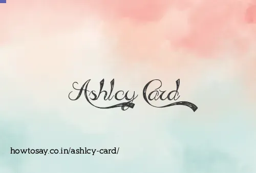 Ashlcy Card