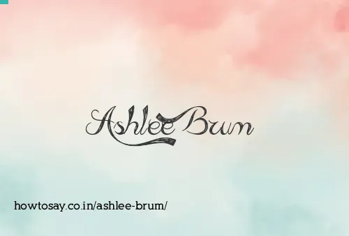Ashlee Brum