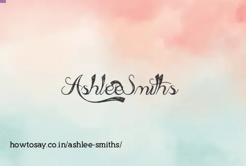 Ashlee Smiths
